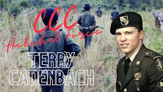 MACV SOG  CCC Hatchet Force Veteran Terry Cadenbach