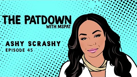 Episode 45: Ashy Scrashy