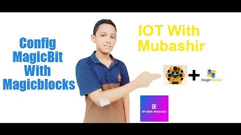 Config Magicbit To MagicBlocks | #IOTWithMubashir#