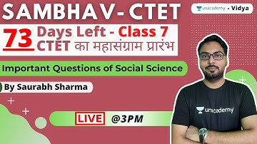 Sambhav CTET - Most important questions of social science - 7 | Saurabh Sharma | Unacademy Vidya