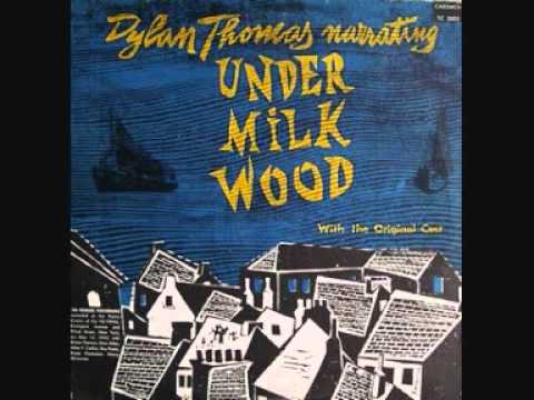 Dylan Thomas Under Milk Wood