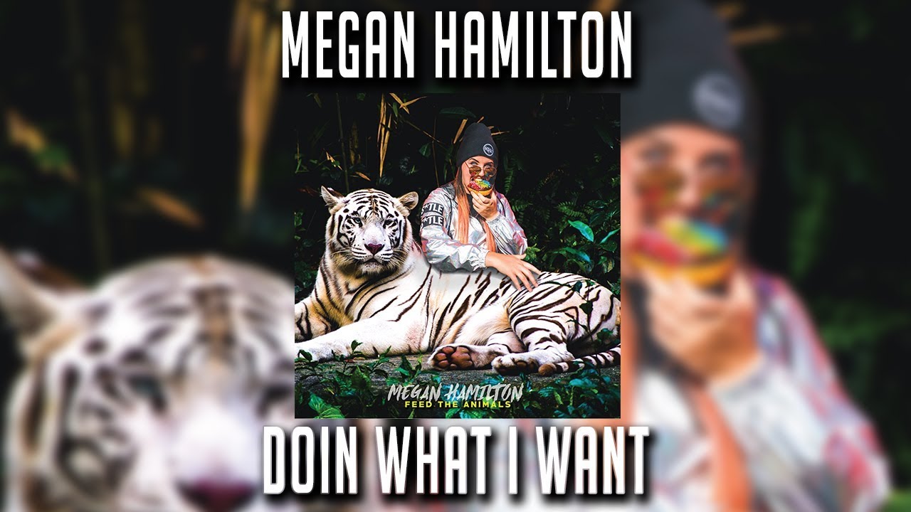 Megan Hamilton - Doin What I Want