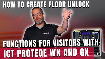 How to create floor unlock functions for visitors with ICT Protege WX and GX