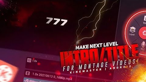 how to make intro like 777/ Titles for montage videos | Kinemaster tutorial | CreatorNinety |