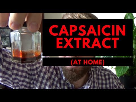 Make Capsaicin - At Home!