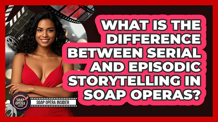 What Is The Difference Between Serial And Episodic Storytelling In Soap Operas? - Soap Opera Insider