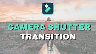 Cinematic Camera Shutter Transition in Filmora !