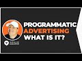 What is Programmatic Advertising and Marketing? [2019]