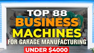 88 Small Business Ideas for Production in Garage UNDER $4000