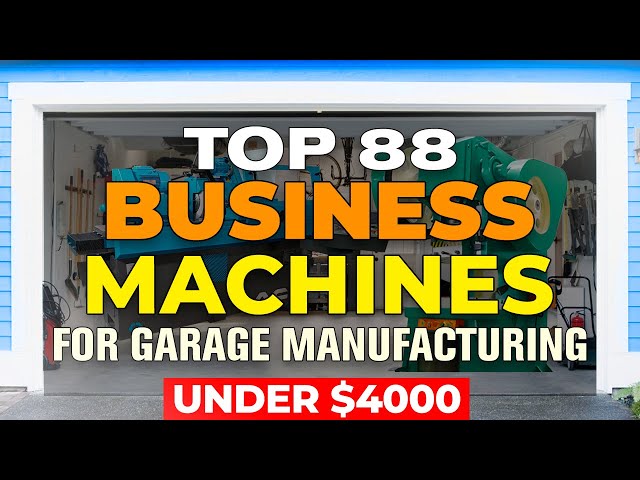 88 Small Business Ideas for Production in Garage UNDER $4000 class=