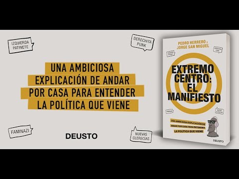 “Extremo Centro: El Manifiesto”: La Presentación