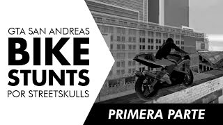 GTA San Andreas Bike Stunts (Trucos De Moto) 2011 Parte 1