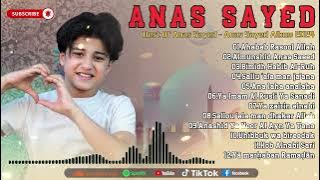 Best Of Anas Sayed - Anas Sayed Album 2024