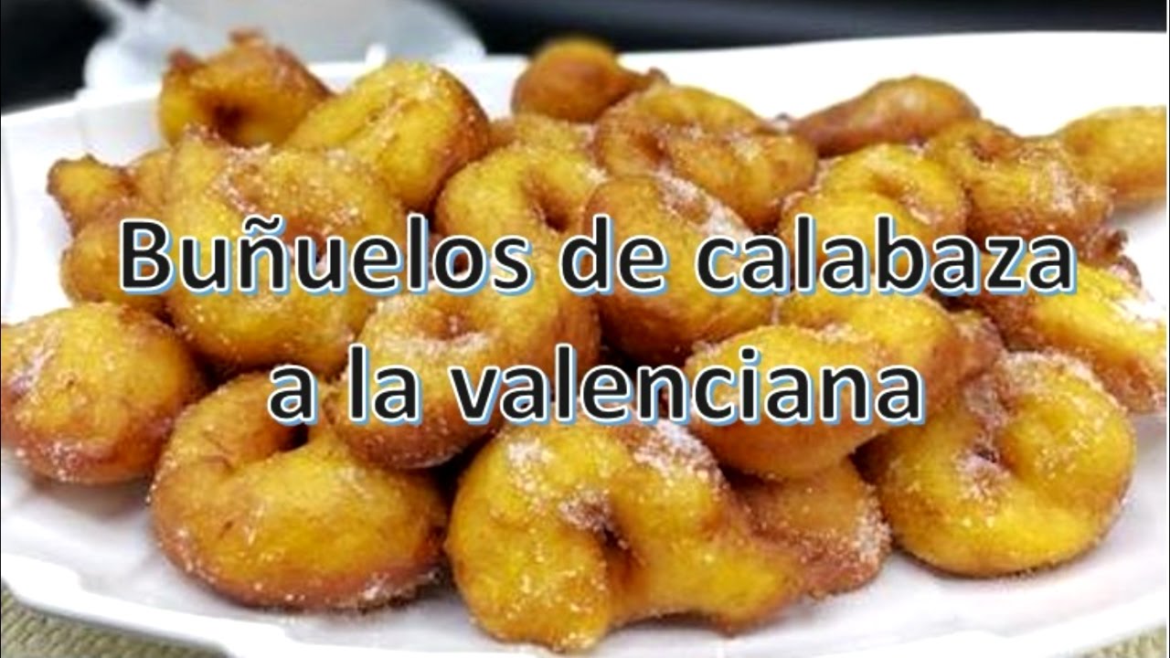 Autnticos Buuelos De Calabaza Valencianos Receta Autnticos Buuelos De Calabaza Valencianos Receta