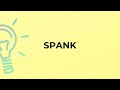 What is the meaning of the word spank