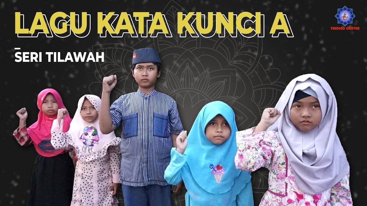 SERI TILAWAH | Lagu Kata Kunci A Metode Tajdied