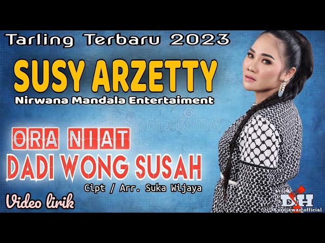 Tarling Terbaru 2023 | Ora Niat Dadi Wong Susah ( lirik ) | Voc. Susy Arzetty | Cipt. Suka Wijaya. class=