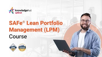 SAFe® Lean Portfolio Management (LPM) Course | KnowledgeHut upGrad | Scaled Agile Gold SPCT Partner