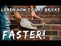 How to lay bricks FAST and EASY!