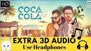 Coca Cola Tu - Tony Kakkar ft. Young Desi | Extra 3D Audio | Use Headphones 👾 chords