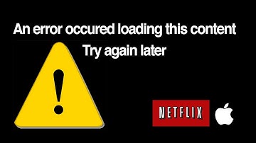 An error occurred loading this content. try again later. NETFLIX Apple Tv -how to FIX