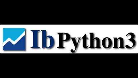 IbPython3:  4) Historical Data and Real Time Bars