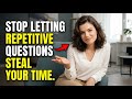 Stop Letting Repetitive Questions Steal Your Time