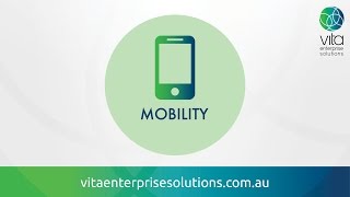Mobility with Vita Enterprise Solutions