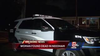 Woman found dead in Needham