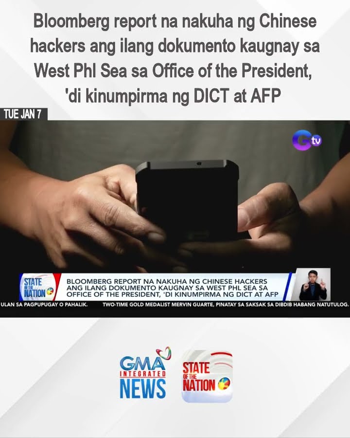 Bloomberg report na nakuha ng Chinese hackers ang ilang dokumento kaugnay sa West Phl Sea... | SONA