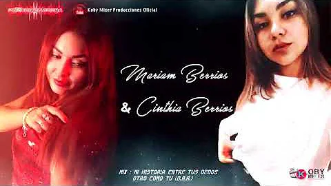 Mix: Mariam Berrios (mi historia entre tus dedos) ...