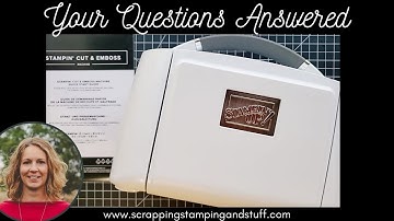 #170 Your Questions Answered About The Stampin Cut And Emboss Machine - Part 3 of 6