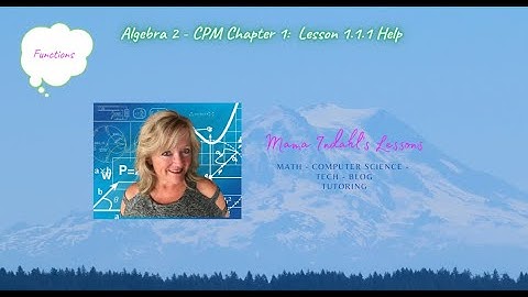 CPM Algebra 2 - Lesson 1.1.1 help video.mp4