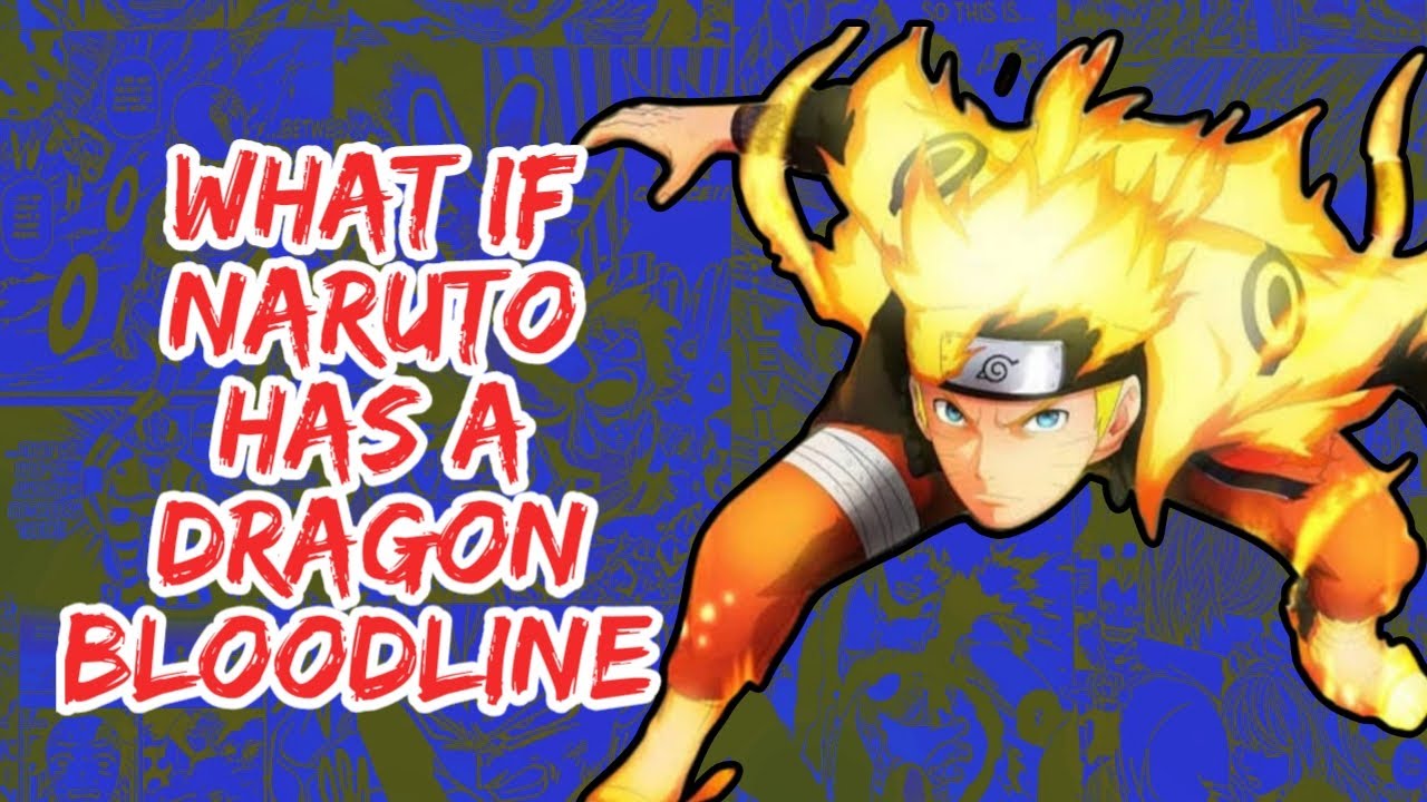 What if Naruto Has A Dragon Bloodline | Part 1