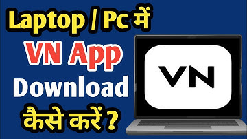 How to Download VN App in Laptop | VN App Laptop me Kaise Download Kare 