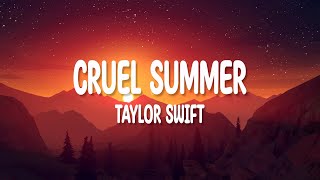 Taylor Swift - Cruel Summer (Lyrics)