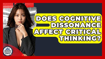 Does Cognitive Dissonance Affect Critical Thinking? - Making Politics Simple
