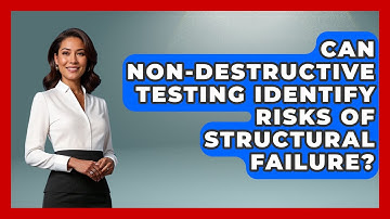 Can Non-Destructive Testing Identify Risks of Structural Failure? | How Things Break News