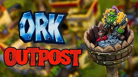 A Proper ORK OUTPOST for 2nd Edition 40k