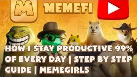 How i stay productive 99% Memefi YouTube Video Code, Memefi video code, Memefi YouTube code,