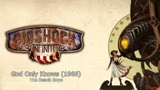 God Only Knows - Bioshock Infinite