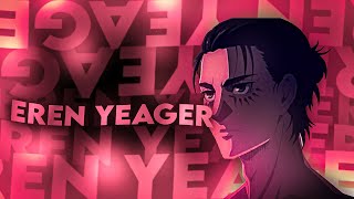 Eren Yeager - [Amv/Edit]