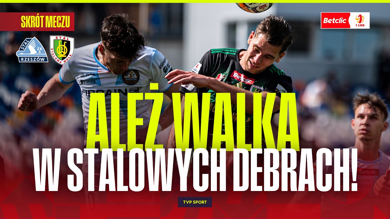 SKRÓT: STAL RZESZÓW - STAL STALOWA WOLA. ALEŻ WALKA W STALOWYCH DERBACH! BETCLIC 1 LIGA