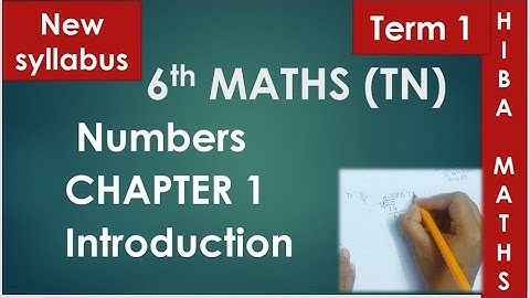 6th maths chapter 1 numbers introduction TN Samacheer TN New Syllabus hiba maths