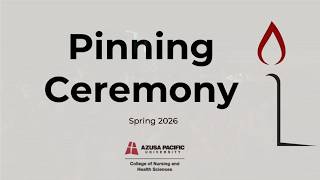 APU | College of Nursing and Health Sciences| Spring 2026 Pinning Ceremony
