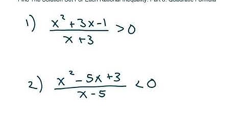 Find The Solution Set For Each Rational Inequality. Quadratic Formula