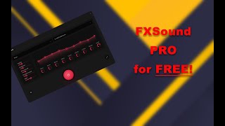 How to get FXSound Pro 2021!! (Crack)