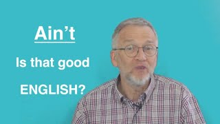 How to use "AIN'T" correctly in English, is AIN'T a correct English CONTRACTION? English Quick fix