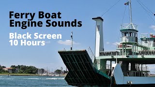 Ferry Boat Engine Sounds Black Screen 10 Hours