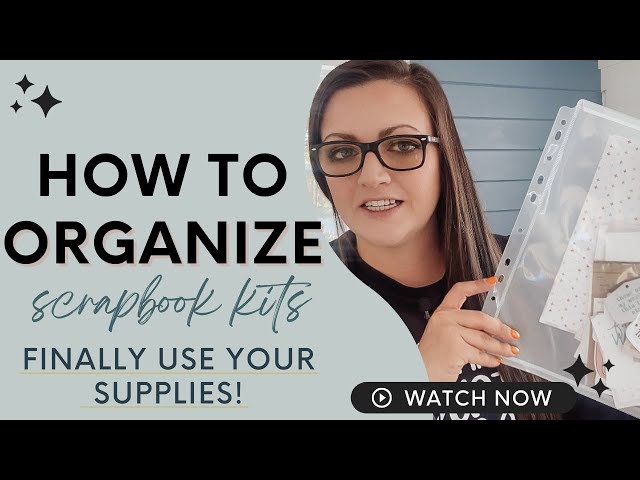 Quick + easy way to organize scrapbook kits 